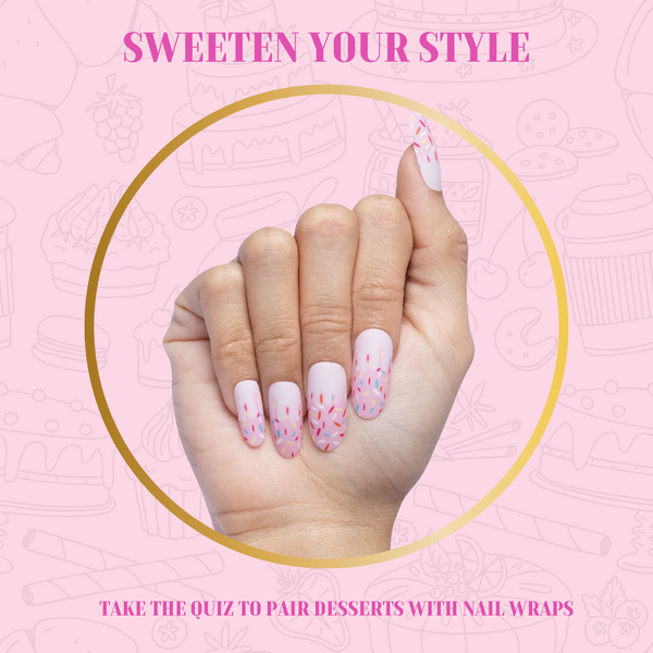 Sweeten Your Style: Take the Quiz to Pair Desserts with Nail Wraps