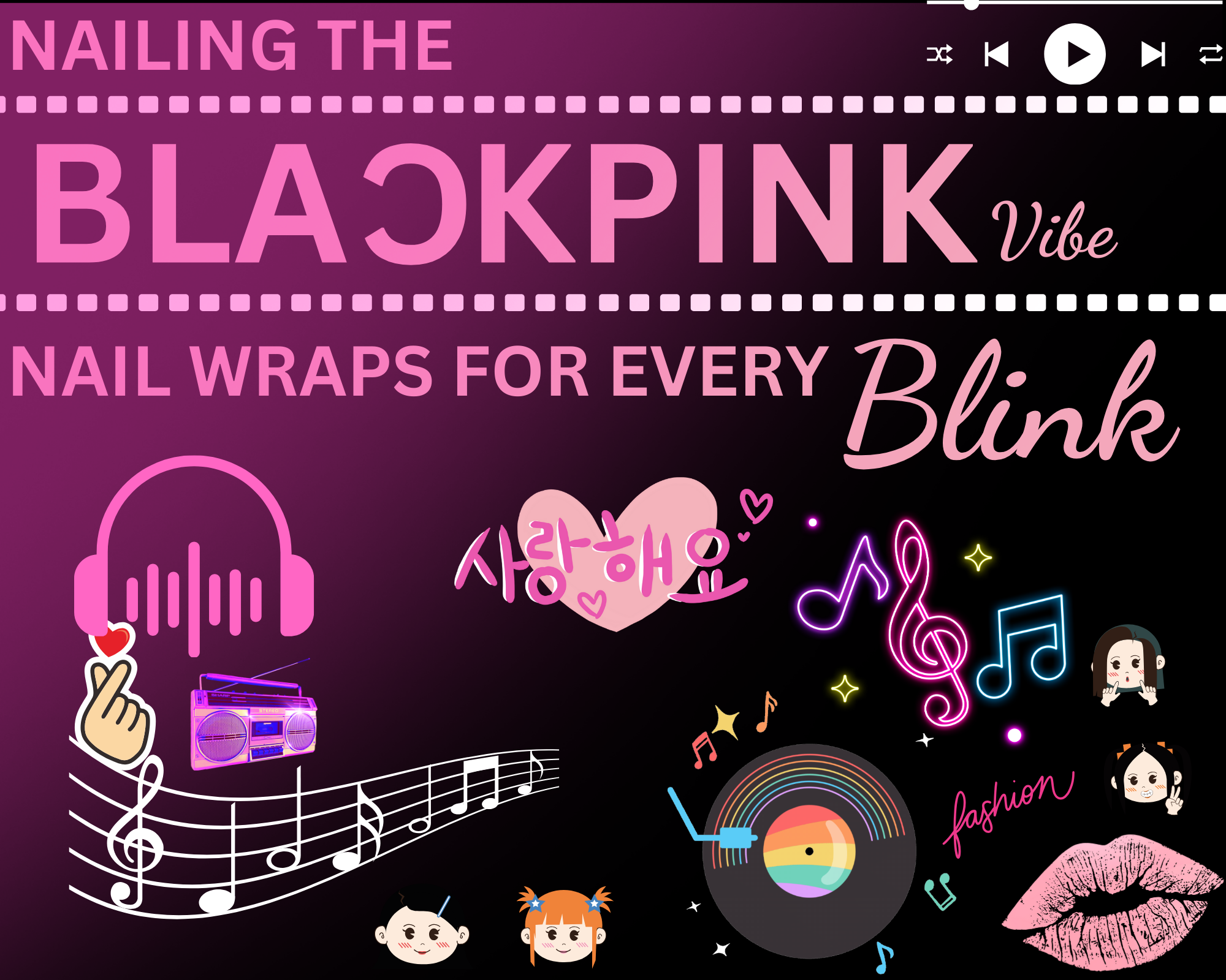 Nailing the BlackPink Vibe: Nail Wraps for Every Blink!