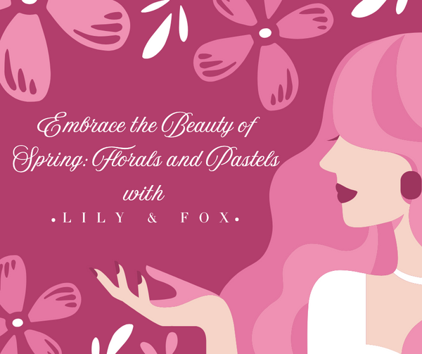 Embrace the Beauty of Spring: Florals and Pastels with Lily & Fox Wraps
