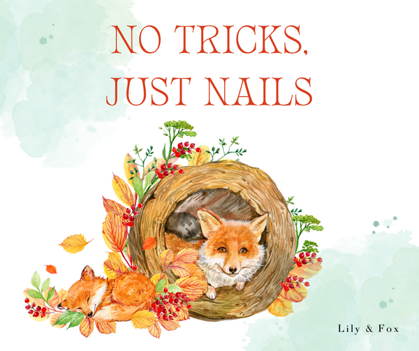 No Tricks, Just Nails
