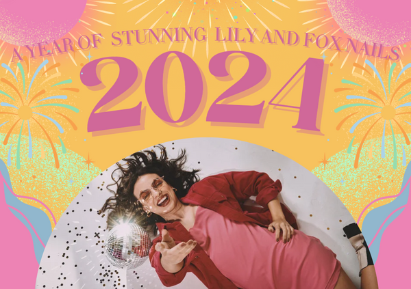 A Year of Stunning Lily & Fox Nails