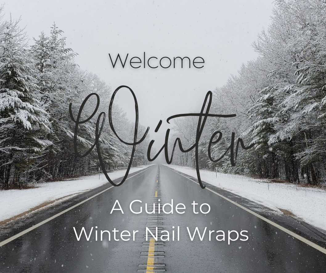 Welcome Winter: A Guide to Winter Nail Wraps