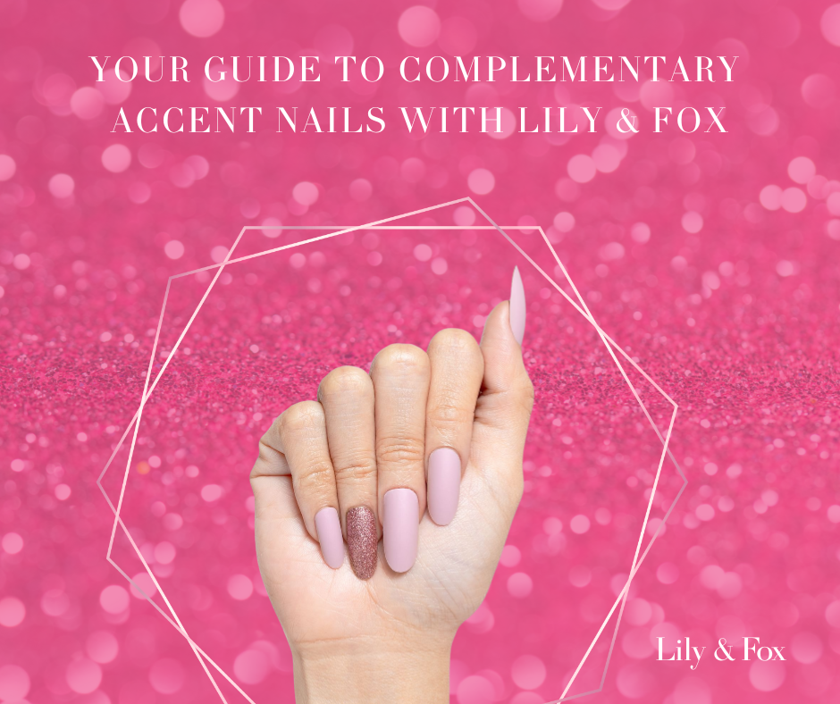 Your Guide to Complementary Accent Nails with Lily & Fox