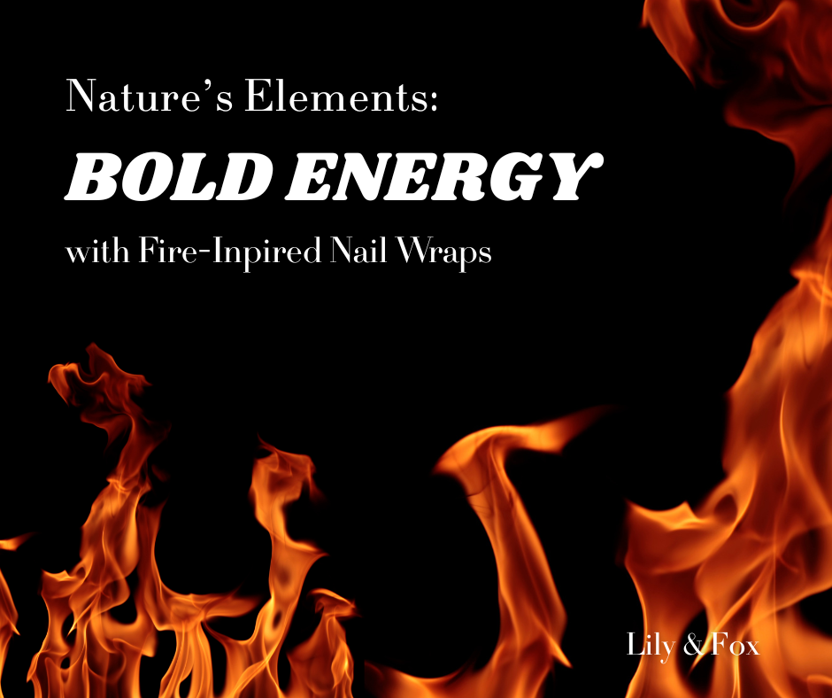 Nature’s Elements: Bold Energy with Fire-Inspired Nail Wraps